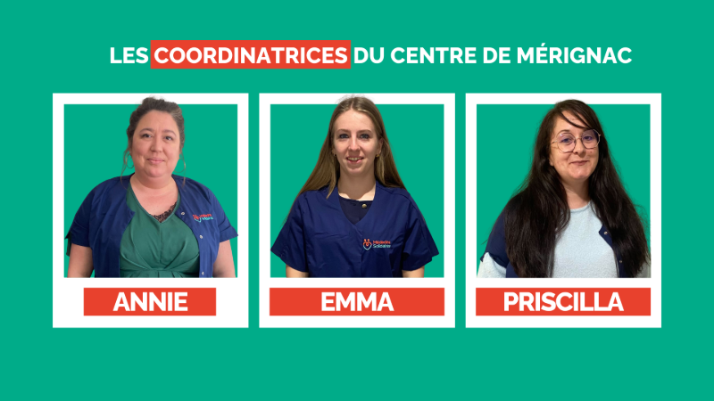 Annie, Emma & Priscilla, coordinatrices du centre de Mérignac