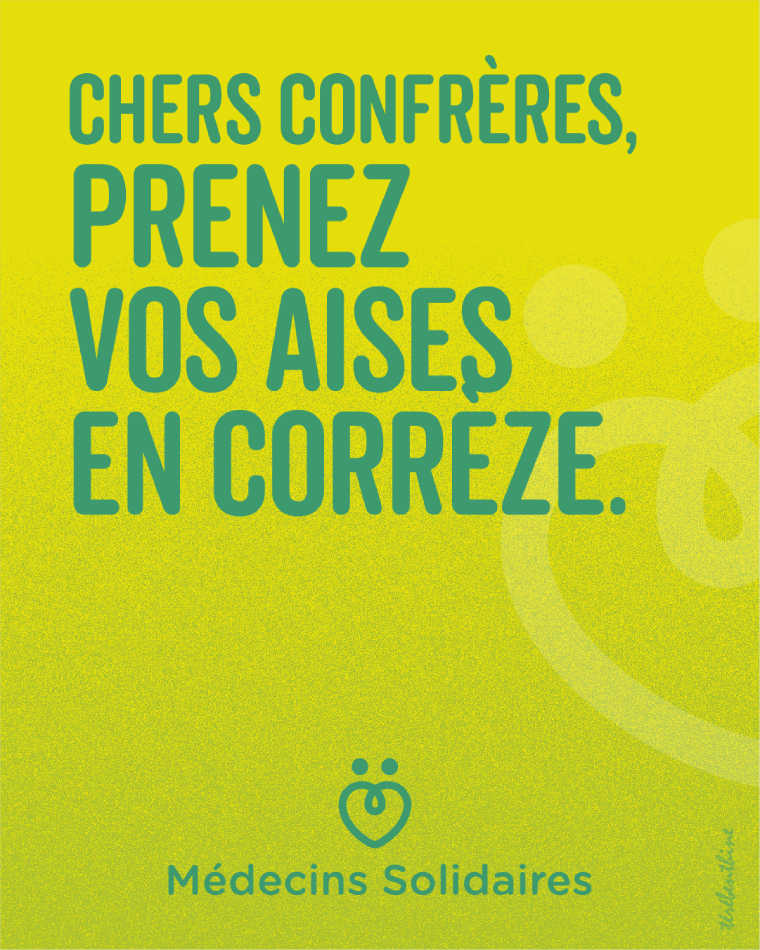 Chères confrères, prenez vos aises en Corrèze.