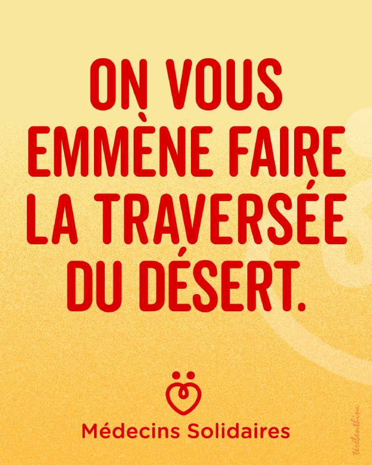 On vous emmène faire la traversée du désert.